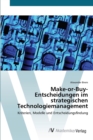 Image for Make-or-Buy-Entscheidungen im strategischen Technologiemanagement