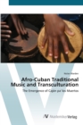 Image for Afro-Cuban Traditional Music and Transculturation