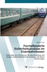 Image for Formalbasierte Sicherheitsanalyse im Eisenbahnwesen
