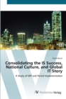 Image for Consolidating the IS Success, National Culture, and Global IT Story