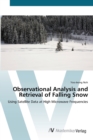 Image for Observational Analysis and Retrieval of Falling Snow