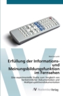 Image for Erfullung der Informations- und Meinungsbildungsfunktion im Fernsehen