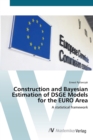 Image for Construction and Bayesian Estimation of DSGE Models for the EURO Area