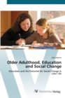 Image for Older Adulthood, Education and Social Change
