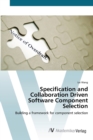 Image for Specification and Collaboration Driven Software Component Selection