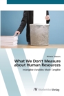 Image for What We Don&#39;t Measure about Human Resources
