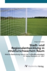 Image for Stadt- und Regionalentwicklung in strukturschwachem Raum