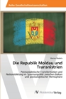 Image for Die Republik Moldau und Transnistrien
