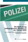 Image for Die Bedeutung padagogischen Wissens in der Polizei NRW