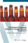 Image for The Patient&#39;s Intimate Partner in Couple Alcohol Treatment