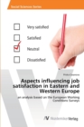 Image for Aspects influencing job satisfaction in Eastern and Western Europe
