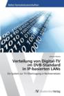 Image for Verteilung von Digital-TV im DVB-Standard in IP-basierten LANs