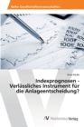 Image for Indexprognosen - Verlassliches Instrument fur die Anlageentscheidung?