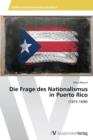 Image for Die Frage des Nationalismus in Puerto Rico