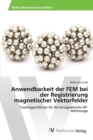 Image for Anwendbarkeit der FEM bei der Registrierung magnetischer Vektorfelder