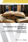 Image for Die Literatur Im Fadenkreuz Der Zensur