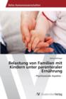 Image for Belastung von Familien mit Kindern unter parenteraler Ernahrung