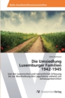 Image for Die Umsiedlung Luxemburger Familien 1942-1945