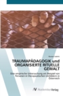 Image for TRAUMAPADAGOGIK und ORGANISIERTE RITUELLE GEWALT