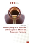 Image for Profil Lipidique Et Activites Antifongiques Dhuile de Peganum Harmala