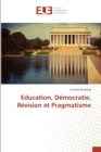 Image for Education, Democratie, Revision Et Pragmatisme