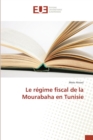 Image for Le Regime Fiscal de la Mourabaha En Tunisie