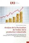 Image for Analyse de la Fluctuation de Lindice de la Production Industrielle