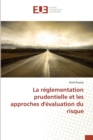 Image for La Reglementation Prudentielle Et Les Approches Devaluation Du Risque