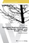 Image for Dystopian Regimes in Collins &quot;The Hunger Games&quot; and Orwell´s &quot;1984&quot;