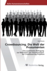 Image for Crowdsourcing. Die Welt der Prosumenten