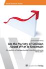 Image for On the Variety of Opinion About What Is Uncertain