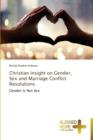 Image for Christian Insight on Gender, Sex and Marriage Conflict Resolutions