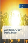Image for The Linguistics of UN and Peace Discourse on the Palestine Question