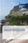 Image for Islamic Da&#39;wah and Missionary Enterprise in the Kenyan Coast