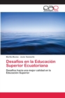 Image for Desafios en la Educacion Superior Ecuatoriana
