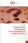 Image for Frequence des consultations dermatologiques en medecine interne