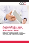 Image for Auditoria Medica para Evaluar la Calidad de la Atencion en Salud
