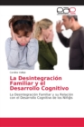Image for La Desintegracion Familiar y el Desarrollo Cognitivo