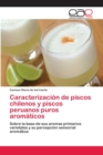 Image for Caracterizacion de piscos chilenos y piscos peruanos puros aromaticos