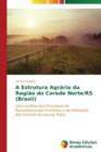 Image for A Estrutura Agraria da Regiao do Corede Norte/RS (Brasil)