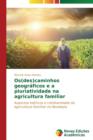 Image for Os(des)caminhos geograficos e a pluriatividade na agricultura familiar