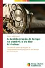Image for A desintegracao do tempo na demencia do tipo Alzheimer