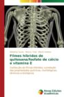 Image for Filmes hibridos de quitosana/fosfato de calcio e vitamina E