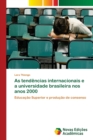Image for As tendencias internacionais e a universidade brasileira nos anos 2000