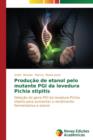 Image for Producao de etanol pelo mutante PGI da levedura Pichia stipitis