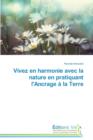 Image for Vivez En Harmonie Avec La Nature En Pratiquant l&#39;Ancrage A La Terre