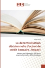 Image for La decentralisation decisionnelle d&#39;octroi de credit bancaire. /Impact