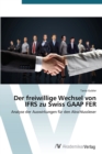 Image for Der freiwillige Wechsel von IFRS zu Swiss GAAP FER
