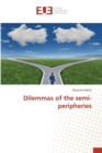 Image for Dilemmas of the semi-peripheries