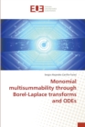 Image for Monomial multisummability through Borel-Laplace transforms and ODEs